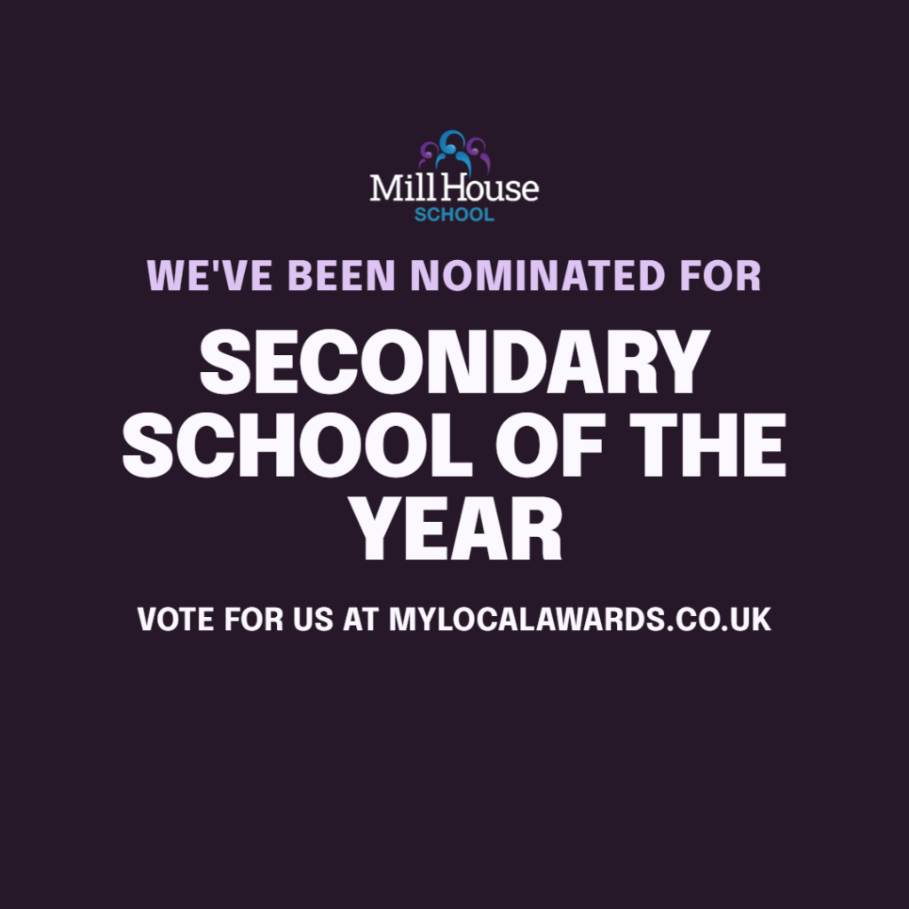 Mill House School secondary school of the year nomination