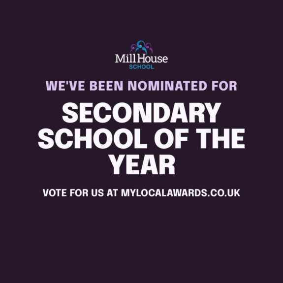 Mill House School secondary school of the year nomination